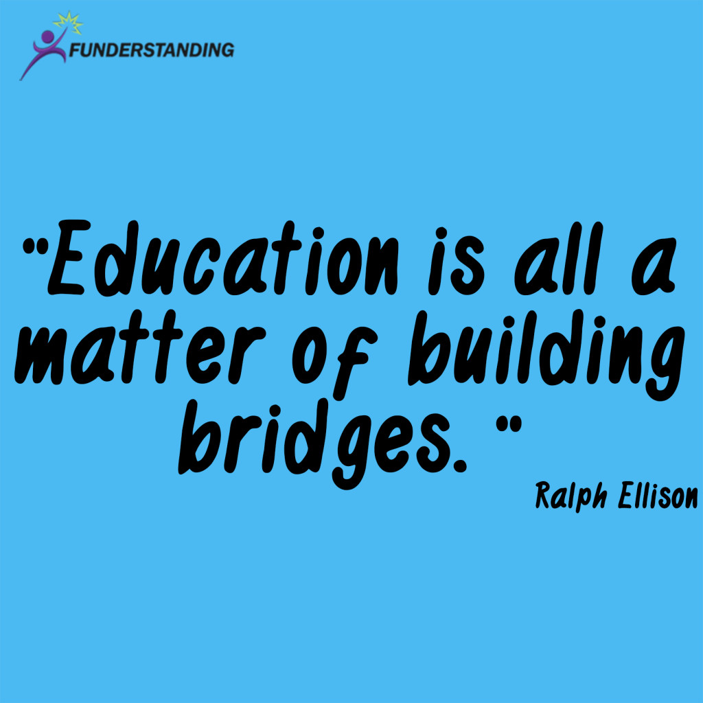 Educational Quote
 Building Bridges Quotes QuotesGram