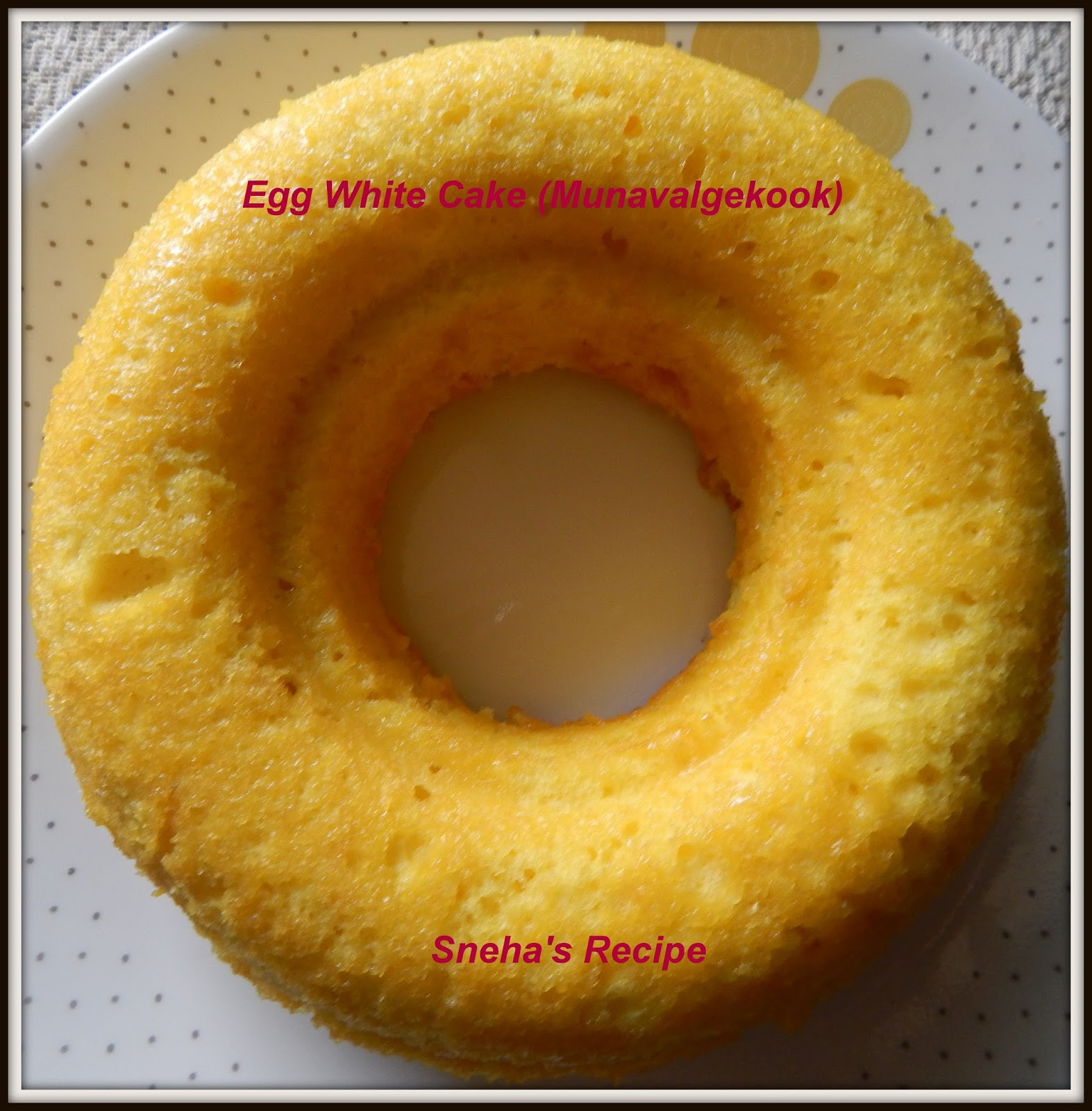 Egg White Cake Recipe
 Egg White Cake Munavalgekook Sneha s Recipe