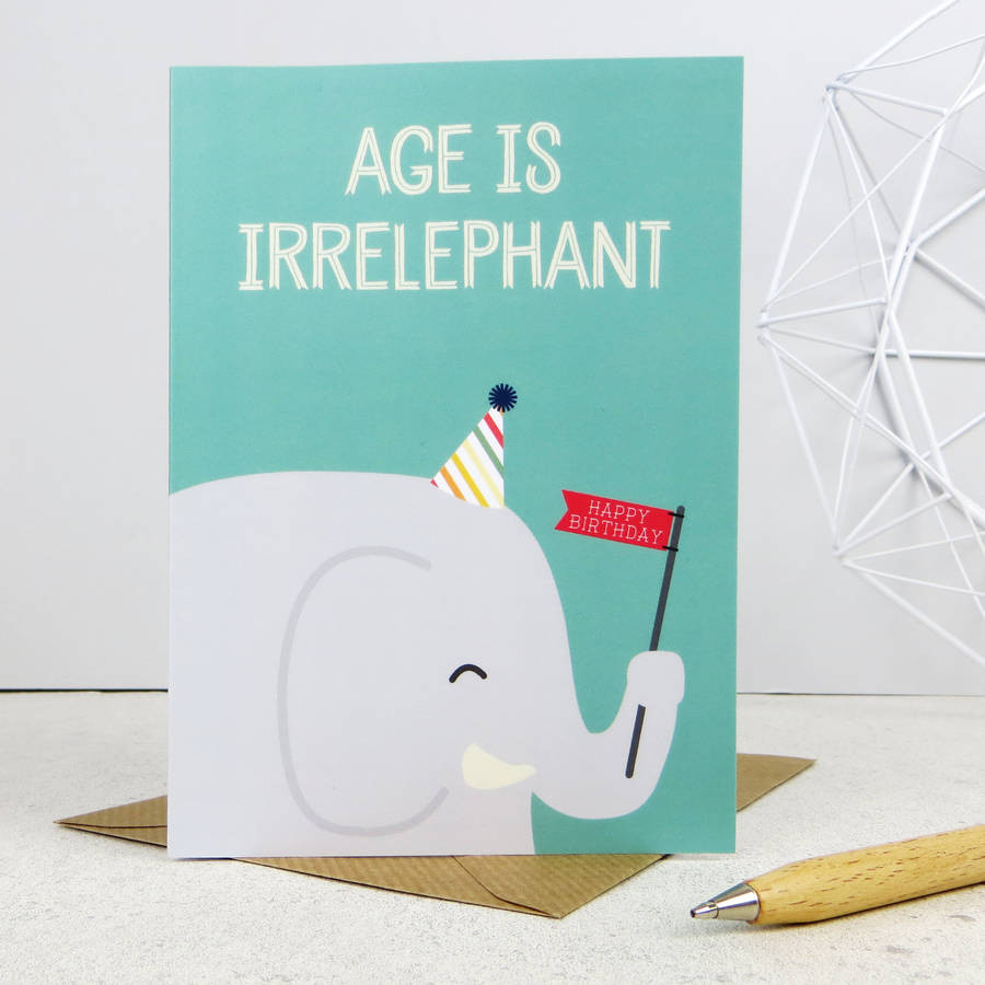 Elephant Birthday Card
 age is irrelephant elephant birthday card by wink design
