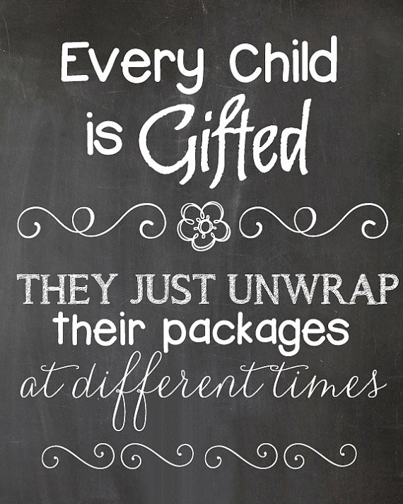 Encouraging Quotes For Children
 Every Child is Gifted Teacher Quote Inspiration Quote