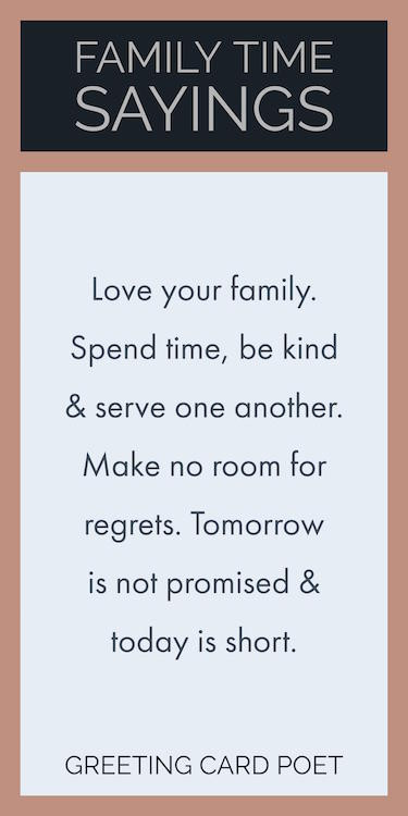 Family Time Quotes
 Family Time Quotes To Reflect and