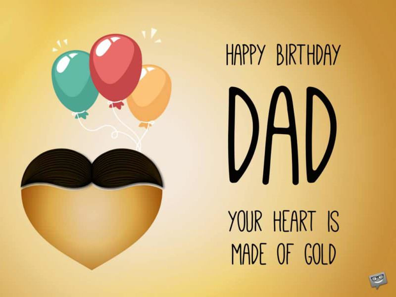 Father Birthday Wishes
 Birthday Greetings for Dad