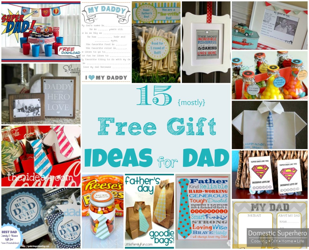 Fathers Gift Ideas
 15 Mostly Free Gift Ideas for Dad Domestic Superhero
