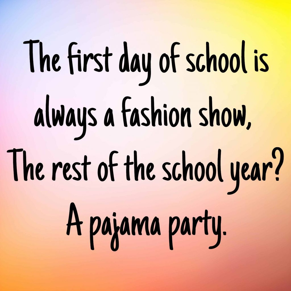 First Day Of School Inspirational Quotes
 First Day of School Quotes 10