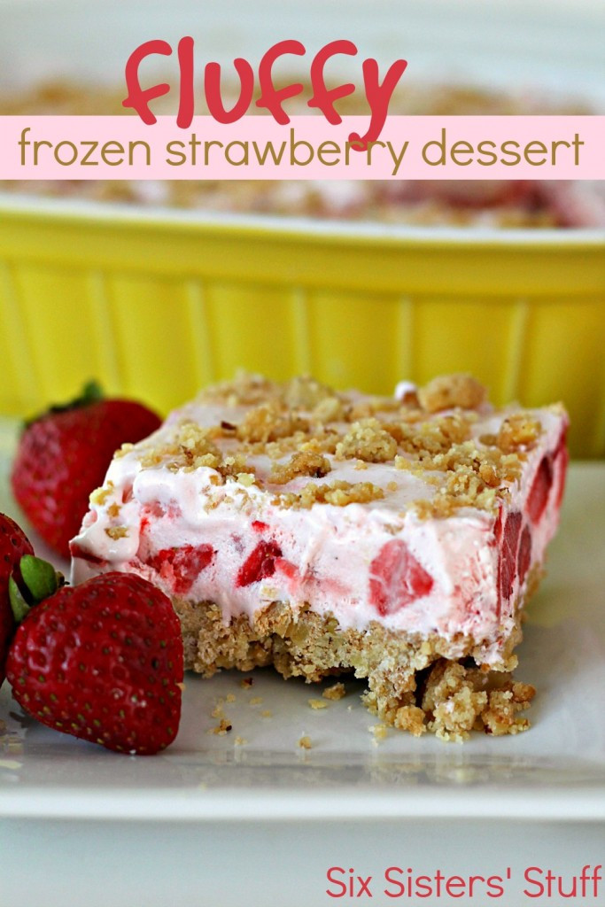 Freezer Desserts Recipes
 Fluffy Frozen Strawberry Dessert Recipe – Six Sisters Stuff