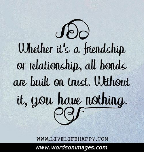 Friendship And Trust Quotes
 Quotes About Friendship And Trust QuotesGram
