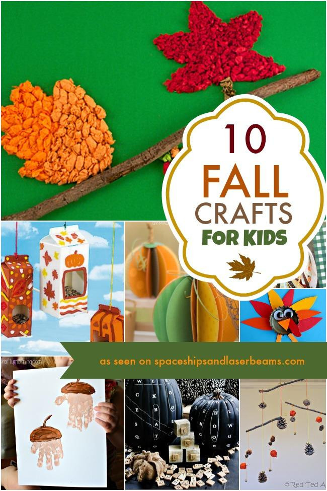 Fun Craft For Toddlers
 10 Fall Themed Crafts for Kids Spaceships and Laser Beams