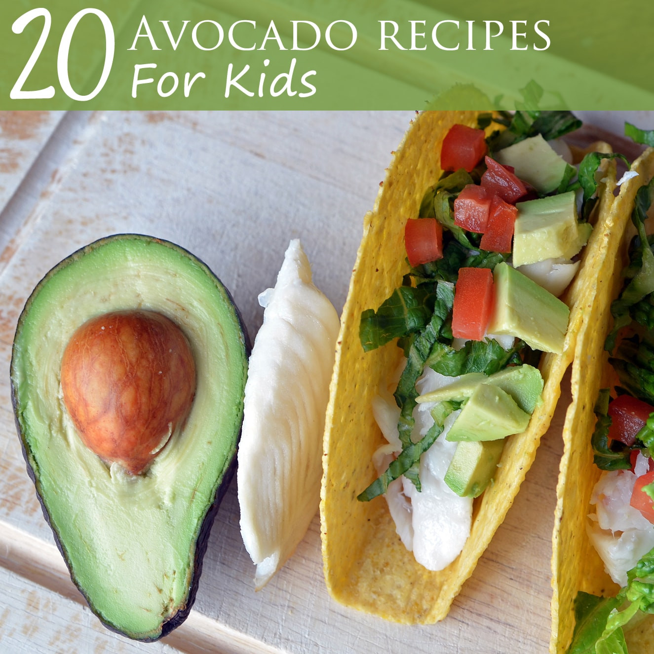 Fun Healthy Recipes For Kids
 20 Avocado Recipes for Kids