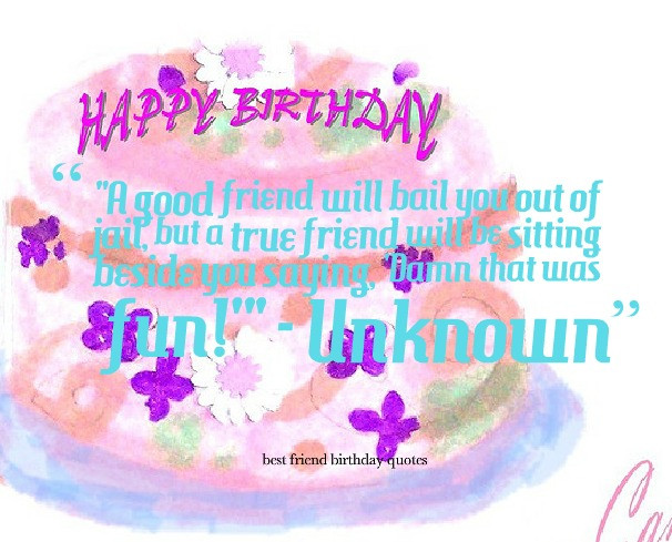 Funny Best Friend Birthday Quotes
 Birthday Quotes Funny Best Friend QuotesGram