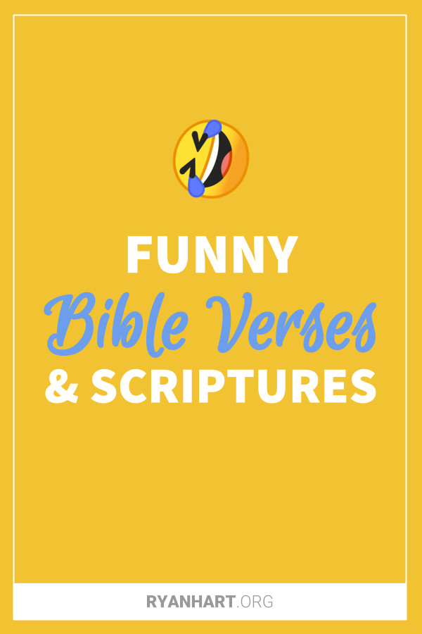 Funny Bible Quotes
 15 Funny Bible Verses and Scriptures