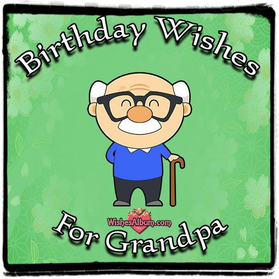 Funny Birthday Cards For Grandpa
 65 Happy Birthday Wishes For Grandpa WishesAlbum