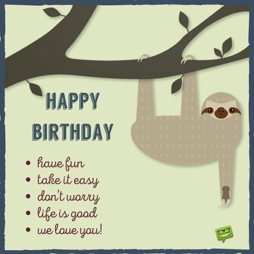 Funny Birthday Greetings
 Huge List of Funny Birthday Quotes