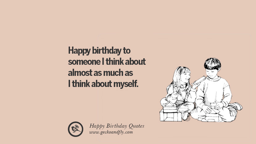 Funny Birthday Picture Quotes
 33 Funny Happy Birthday Quotes and Wishes For