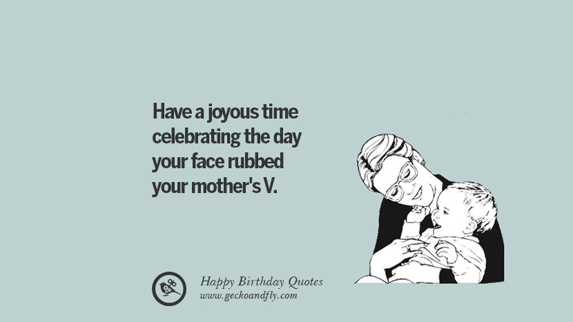 Funny Birthday Picture Quotes
 33 Funny Happy Birthday Quotes and Wishes