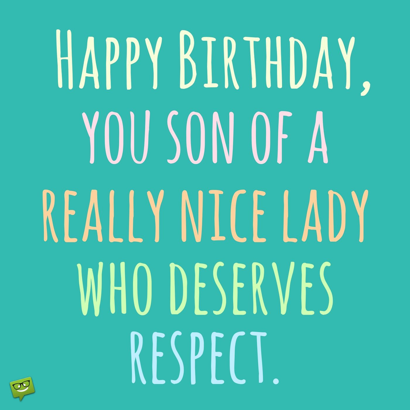 Funny Birthday Wishes For Son
 Funny Birthday Wishes for your Friends