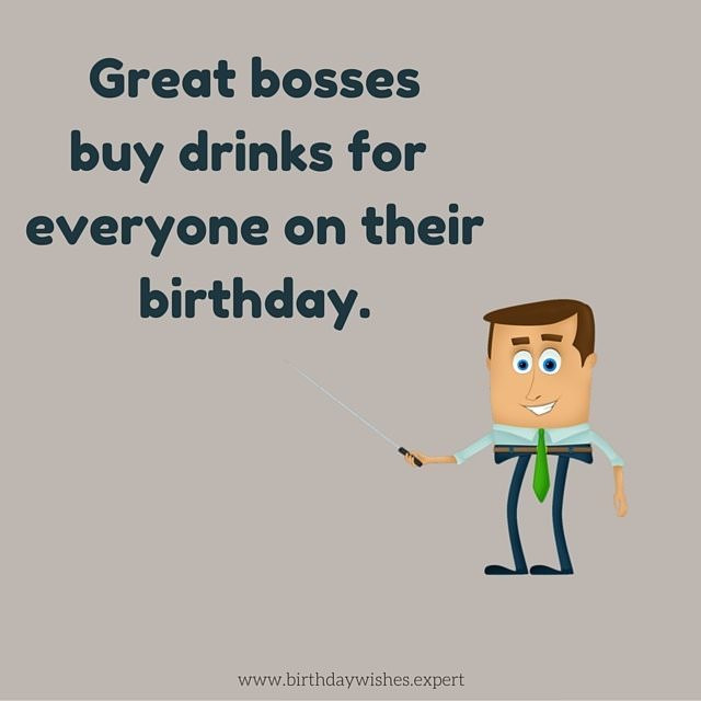 Funny Boss Birthday Wishes
 Happy Birthday Wishes for my Boss