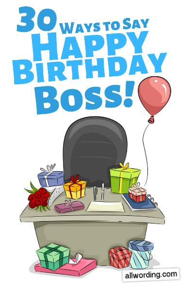 Funny Boss Birthday Wishes
 30 Promotion Worthy Birthday Wishes For Your Boss
