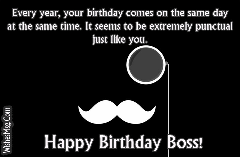 Funny Boss Birthday Wishes
 Birthday Wishes For Boss Formal and Funny Messages