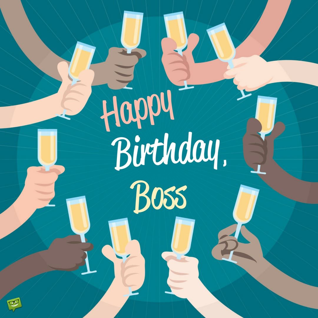 Funny Boss Birthday Wishes
 Professionally Yours Happy Birthday Wishes for my Boss