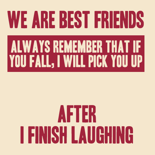 Funny Friendship Quotes
 At Home With Loretta line Thursday s Funny Quotes
