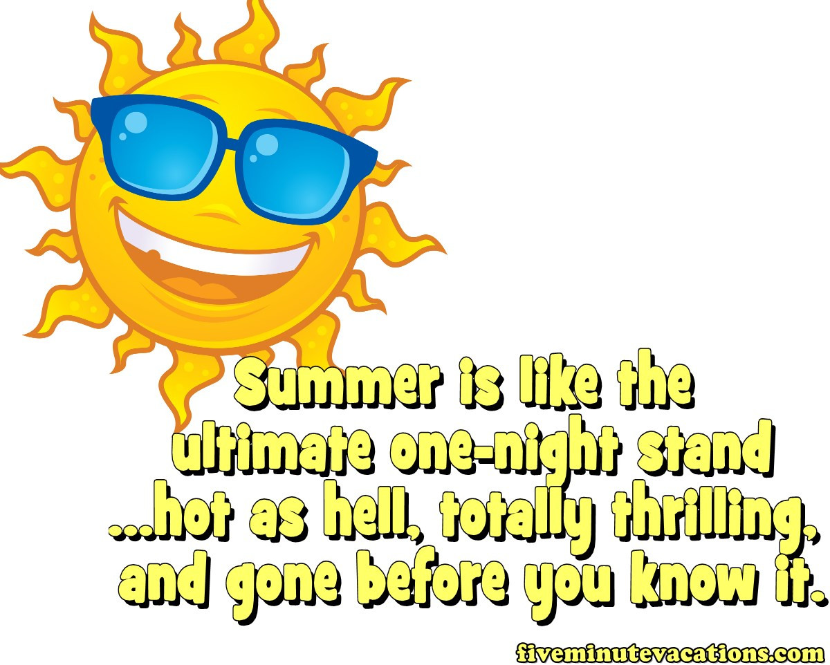 Funny Hot Weather Quotes
 Funny Quotes About Hot Weather QuotesGram