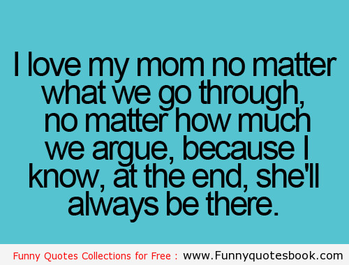 Funny I Love U Quotes
 Love You Mom Quotes Funny QuotesGram