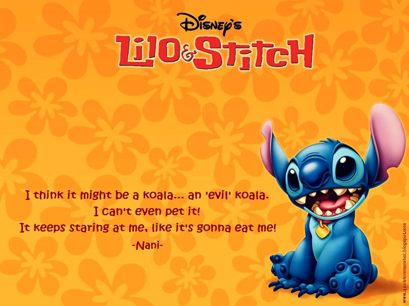 Funny Lilo And Stitch Quotes
 You were built to destroy you can never belong