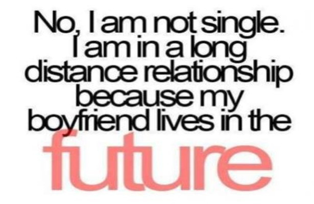 Funny Long Distance Relationship Quotes
 Funny Quotes About The Future QuotesGram