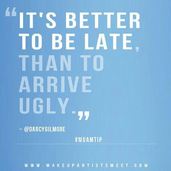 Funny Quotes About Being Late
 Funny Quotes Being Late QuotesGram