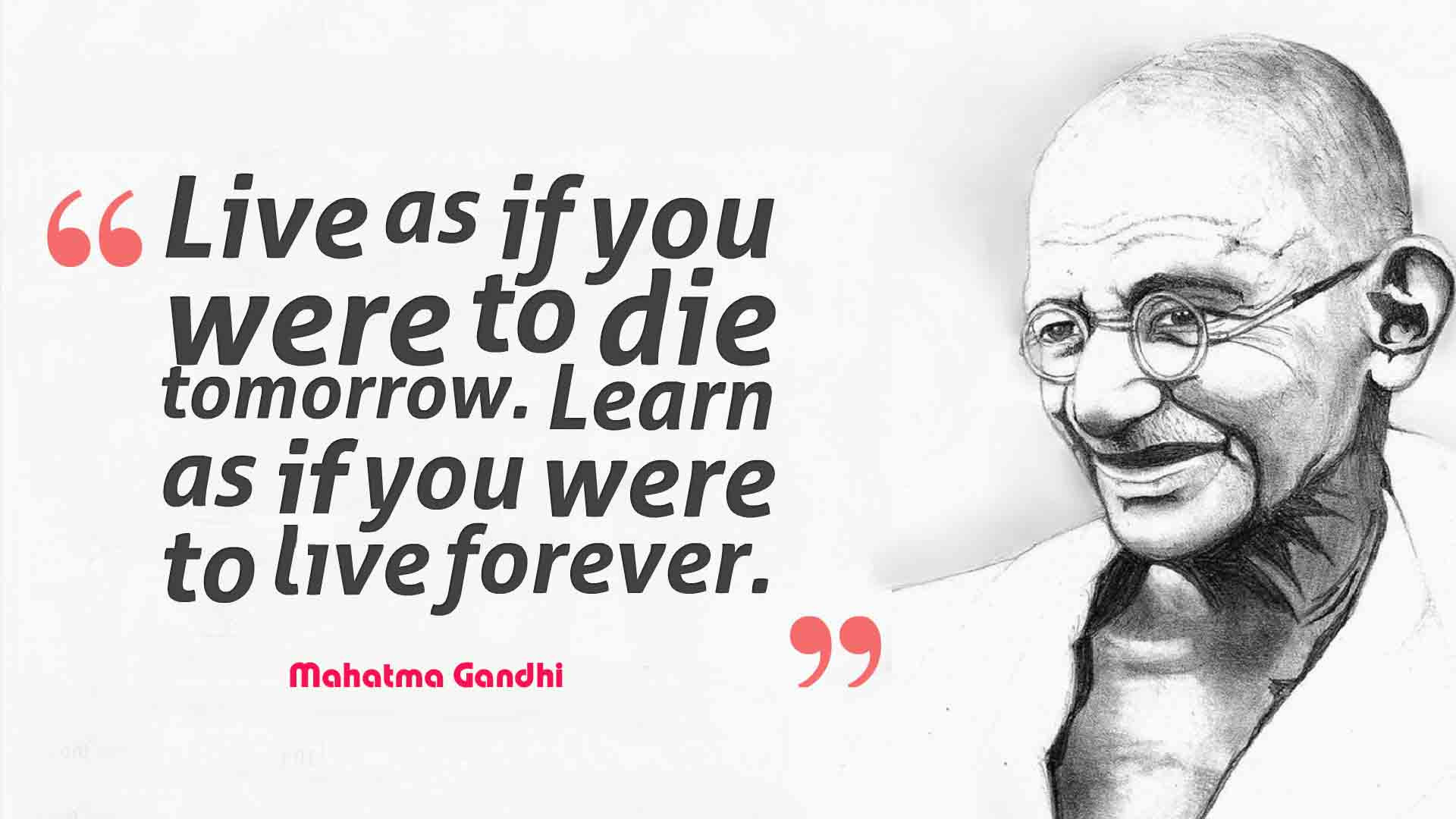 Gandhi Quote About Life
 Lessons To Learn From The Life Mahatma Gandhi