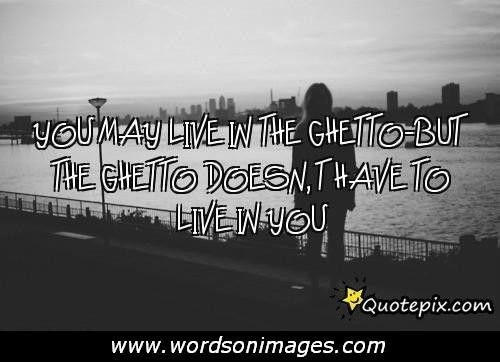 Ghetto Quotes About Life
 Funny Ghetto Quotes QuotesGram