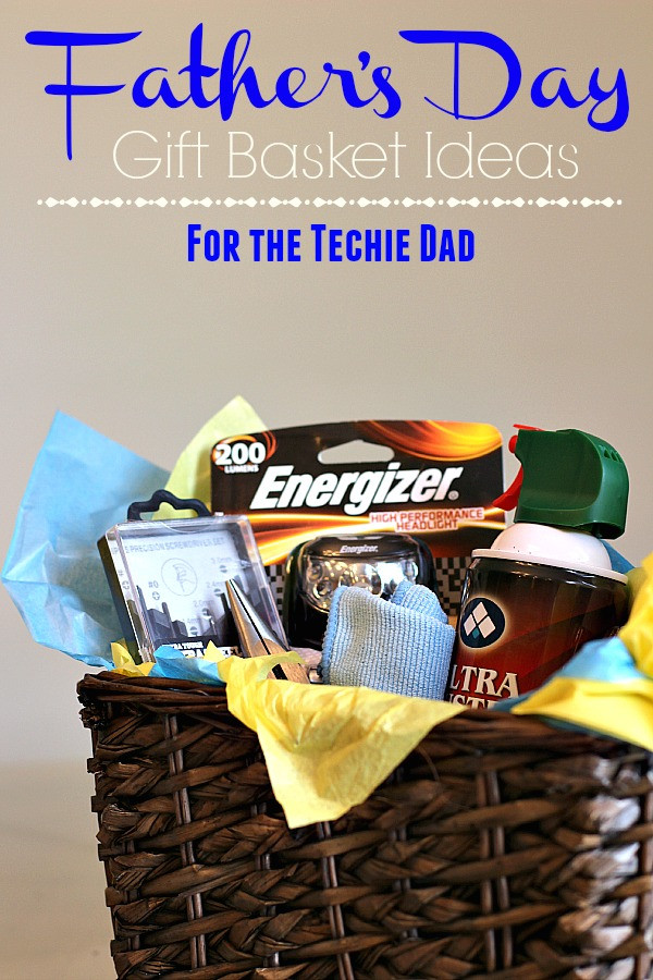 Gift Basket Ideas For Dads
 Father s Day Gift Basket Ideas for the Techie Dad The