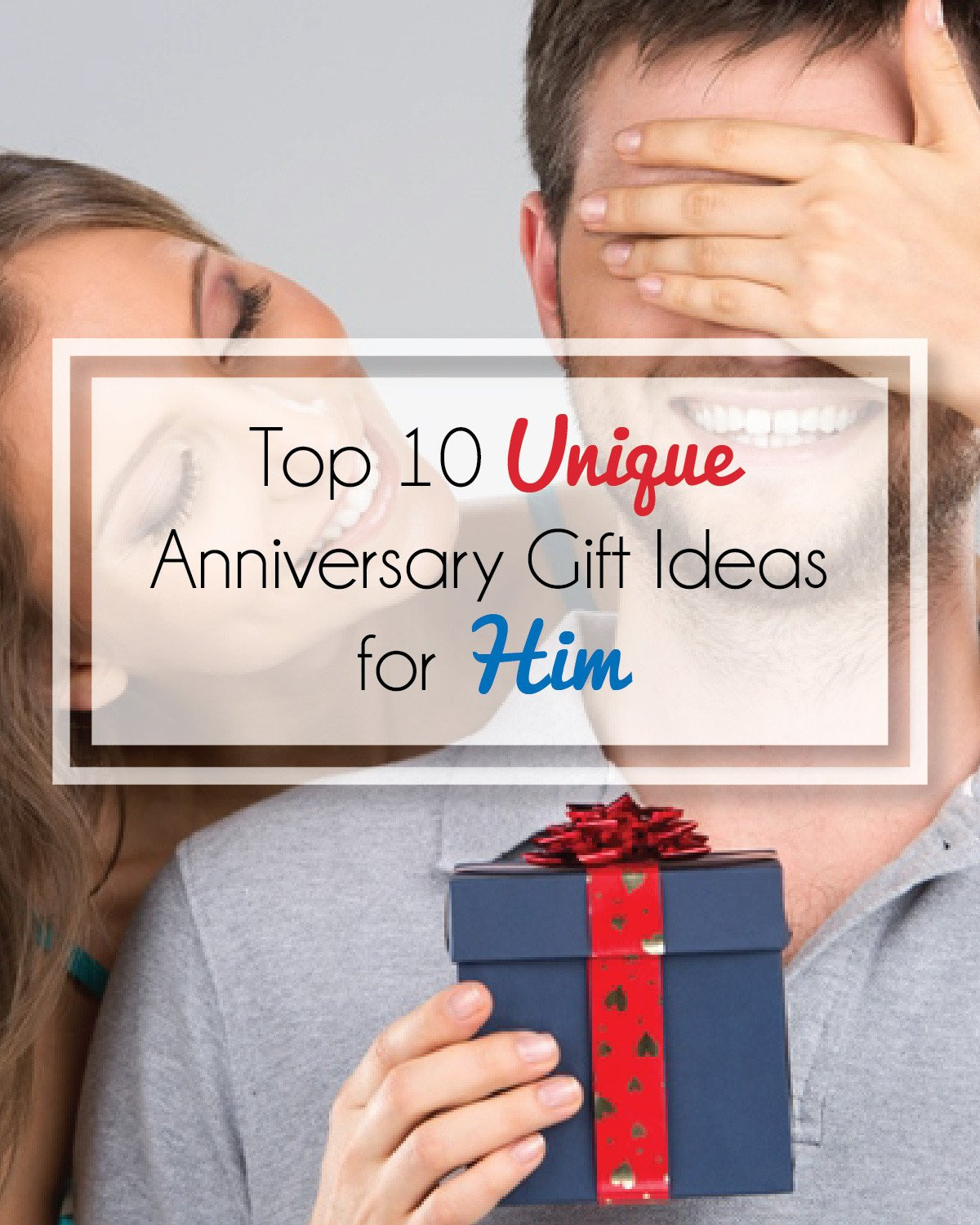 Gift Ideas For Anniversary For Him
 Unique Anniversary Gifts for Him – a DIYer s Top 10 List