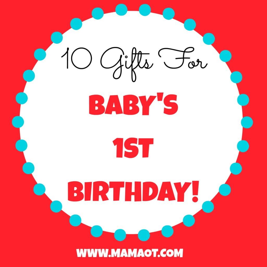 Gift Ideas For Baby First Birthday
 10 Gifts for Baby s 1st Birthday