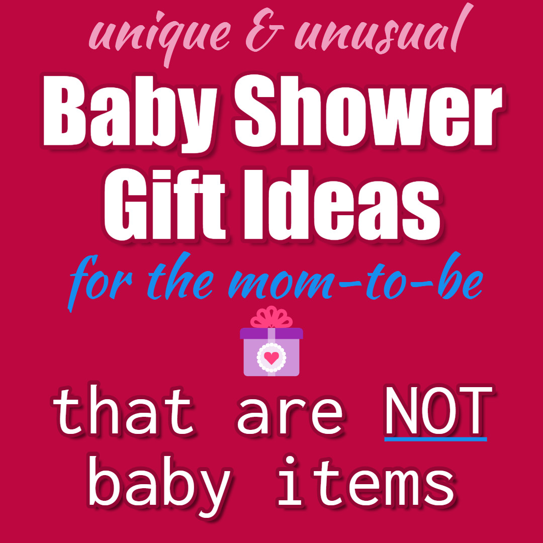 Gift Ideas For Mom To Be At Baby Shower
 Baby Shower Gifts for Mom NOT Baby Unique Gift Ideas For