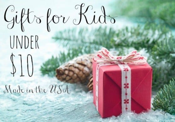 Gifts Under $10 For Kids
 American Made Gifts for Kids Under $10 USA Love List
