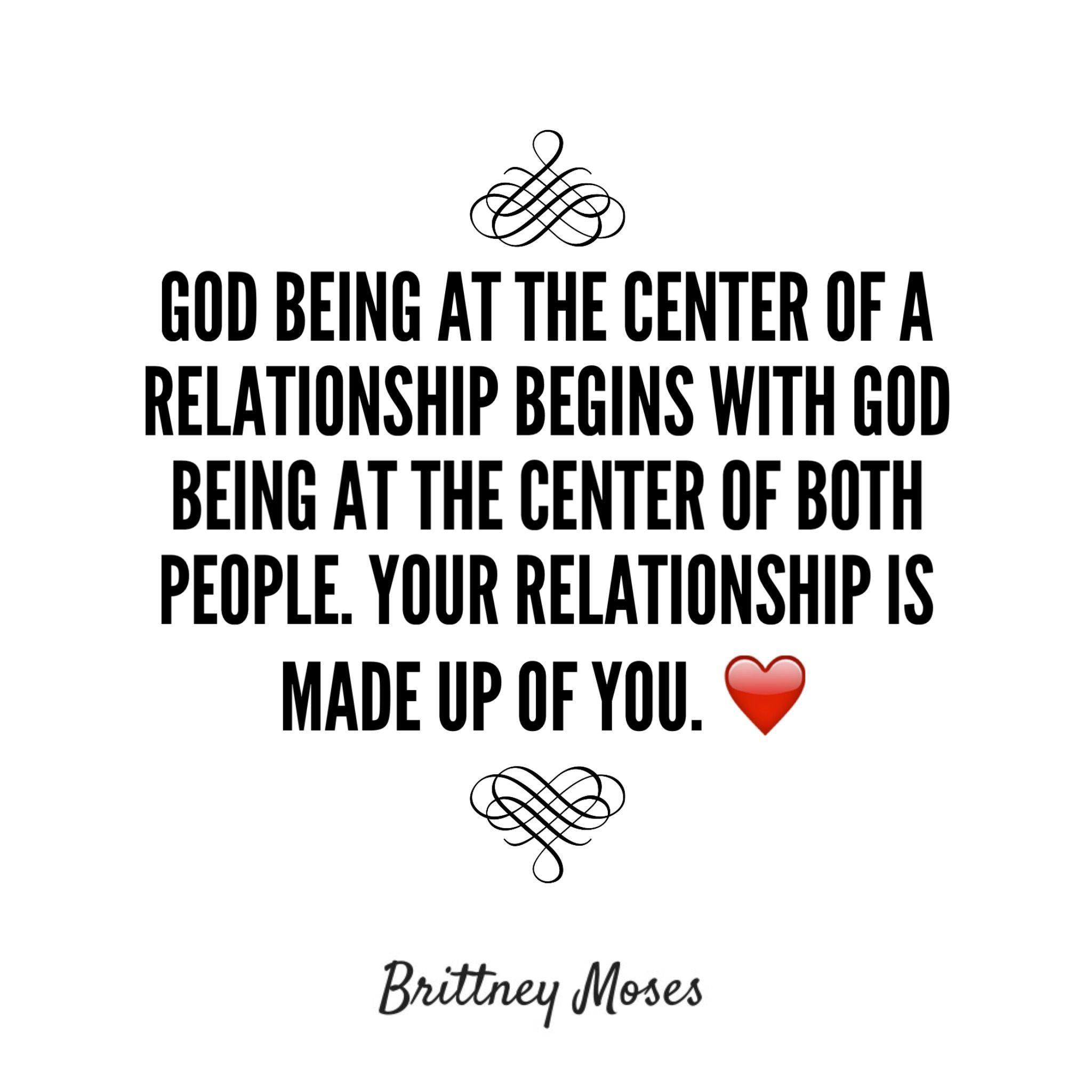 God Centered Relationship Quotes
 Relationships are made up of the people in them Godly