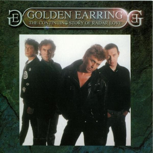 Golden Earring Radar Love
 Continuing Story Radar Love von Golden Earring auf