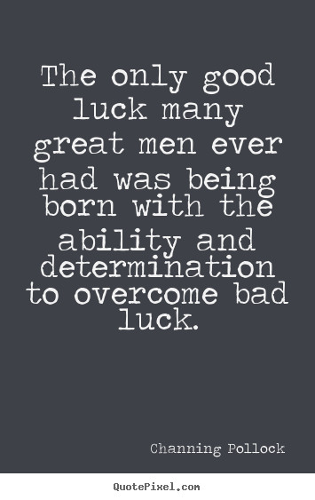 Good Luck Inspirational Quotes
 Famous Good Luck Quotes QuotesGram