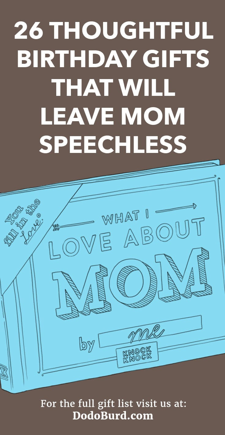 Great Gifts For Moms Birthday
 26 Thoughtful Birthday Gifts That Will Leave Mom