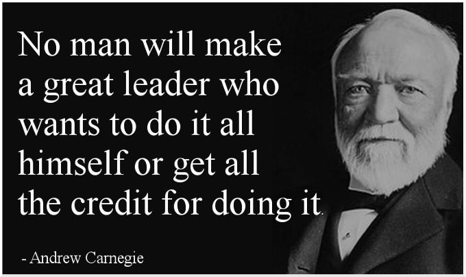 Great Quotes About Leadership
 INDUSTRIALIST ANDREW CARNEGIE His Innovations Led The U S