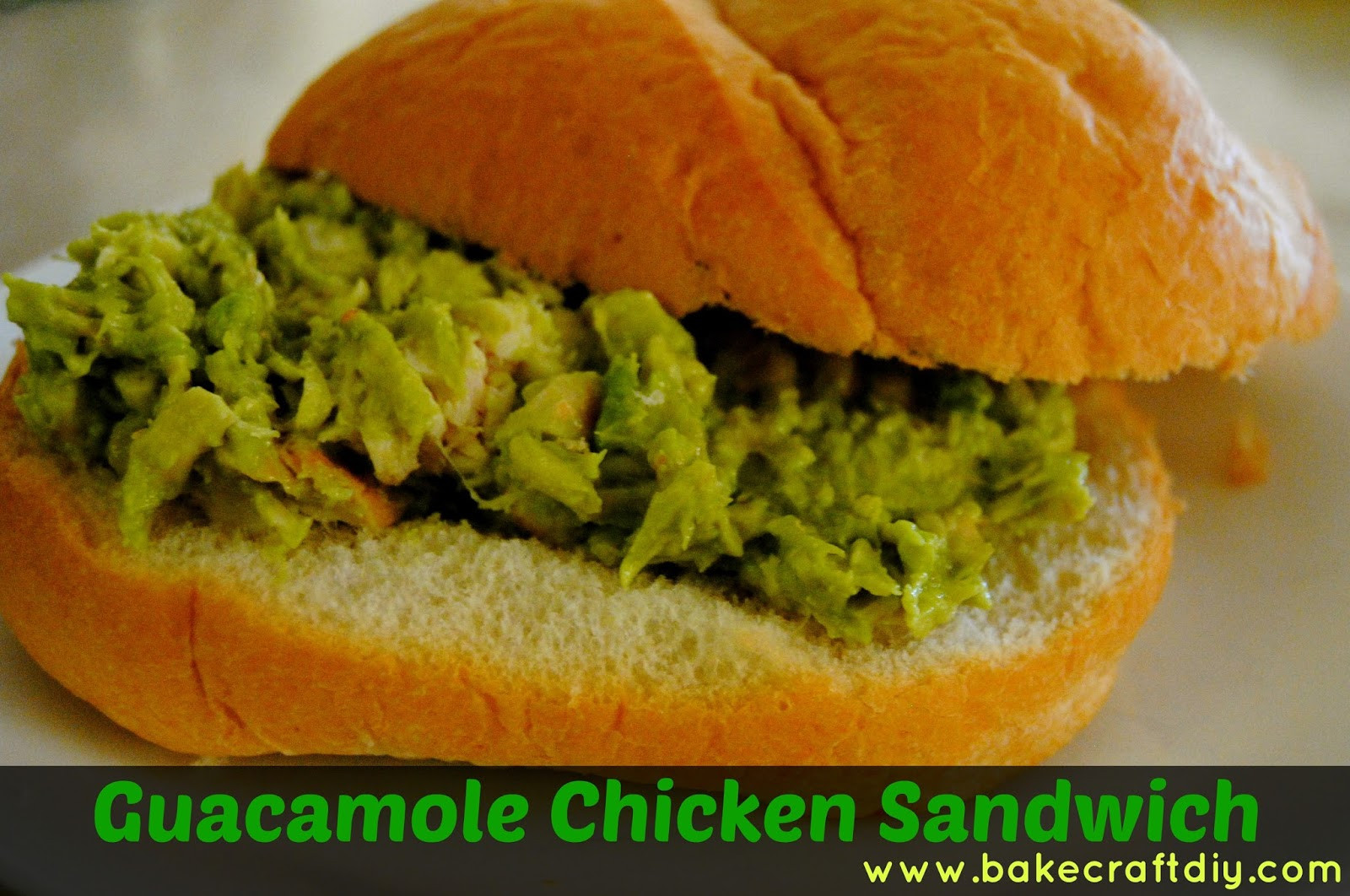 Guacamole Chicken Sandwich
 Bake Craft & DIY Guacamole Chicken Sandwich