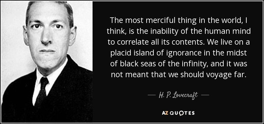 H P Lovecraft Quotes
 TOP 25 QUOTES BY H P LOVECRAFT of 229
