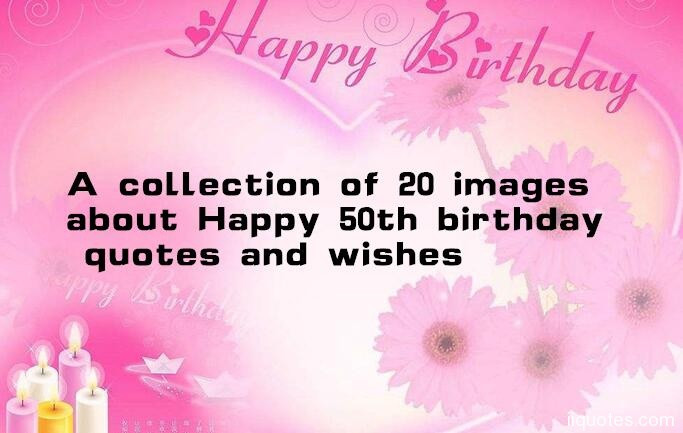 Happy 50 Birthday Quotes
 quotes – quotes inspirational quotes life quotes