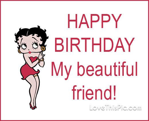 Happy Birthday Best Friend Quotes Funny
 Happy Birthday Betty Boop QUote s and