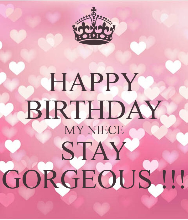 Happy Birthday Niece Images And Quotes
 HAPPY BIRTHDAY MY NIECE STAY GORGEOUS Poster