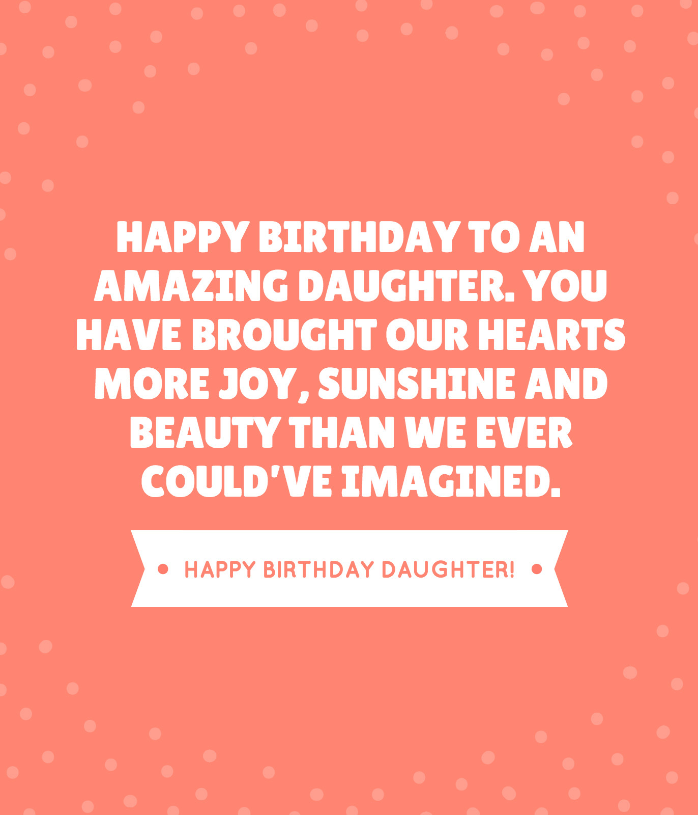 Happy Birthday Quote For Daughter
 35 Beautiful Ways to Say Happy Birthday Daughter Unique
