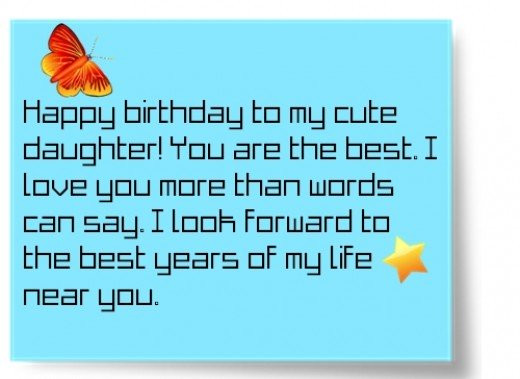 Happy Birthday Quotes Daughter
 Happy Birthday Quotes and Wishes for Your Daughter From