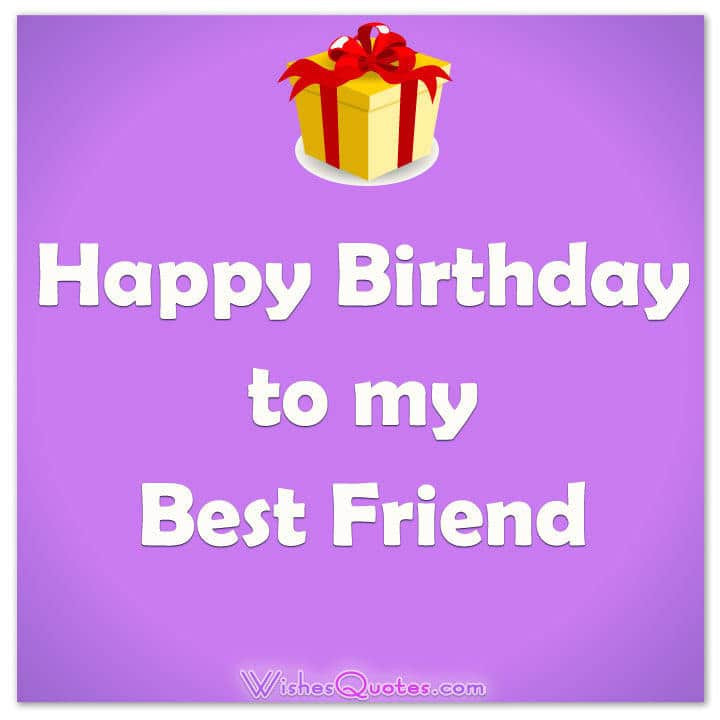 Happy Birthday Quotes For Friend Girl
 Birthday Wishes for your Best Friends with Cute