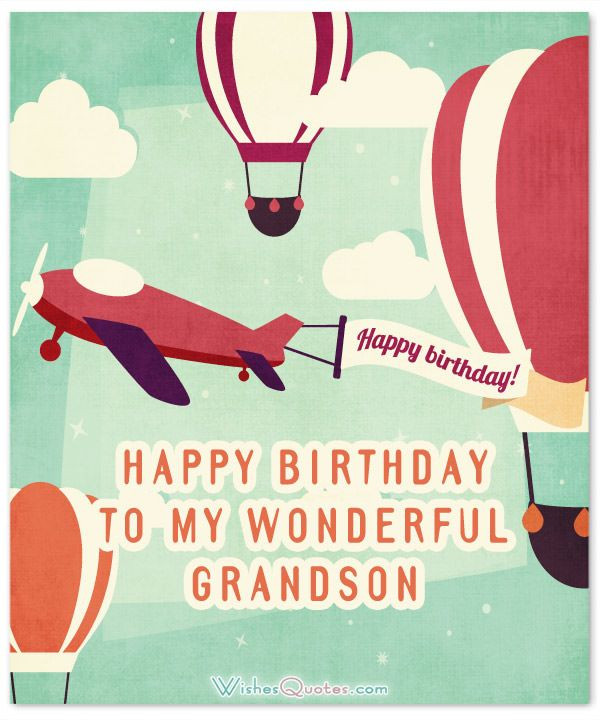Happy Birthday Quotes For Grandson
 Birthday Wishes for Grandson Grandbaby or Grand Young Man